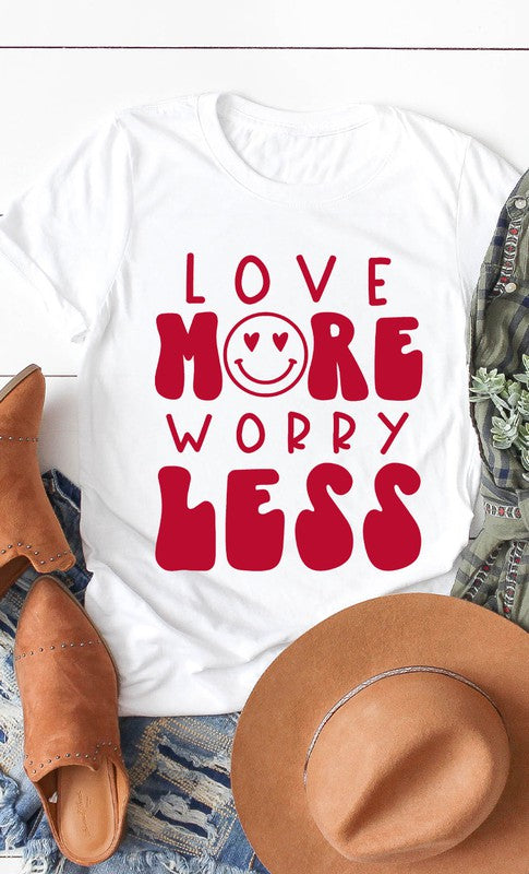 Love More Worry Less Graphic Tee T-Shirt