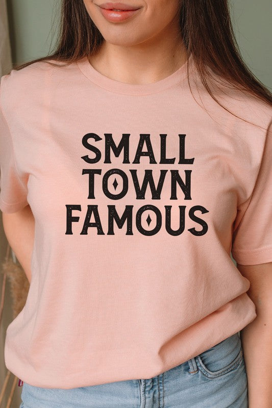 Small Town Famous Local Hometown Graphic Tee
