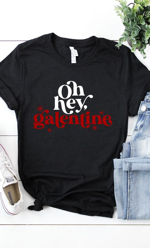 Oh Hey Galentine Graphic Tee T-Shirt