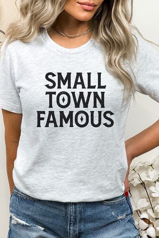 Small Town Famous Local Hometown Graphic Tee