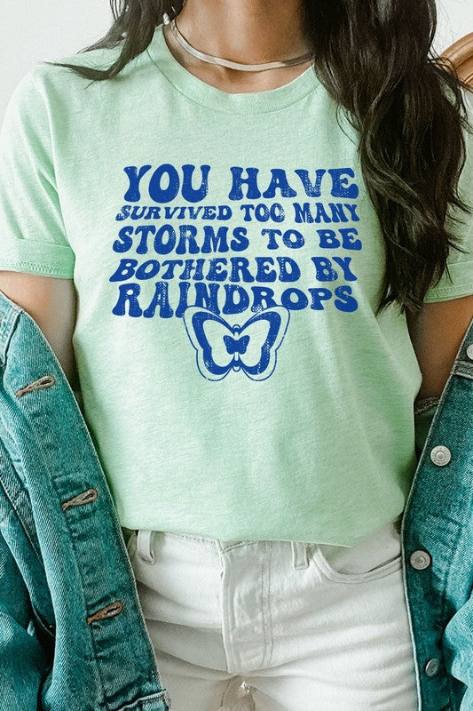 You Have Survived Too Many Storms Graphic Tee T-Shirt