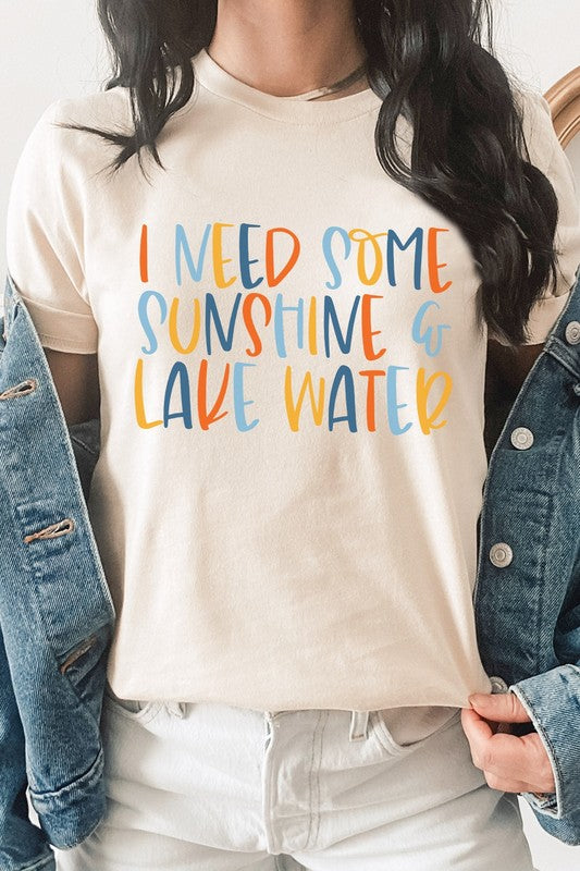 I Need Some Sunshine And Lake Water Graphic Tee