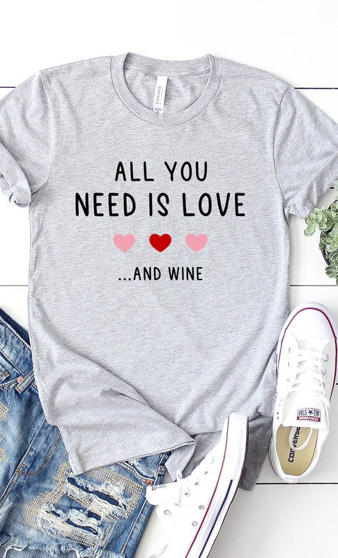 All You Need is Wine Graphic Tee