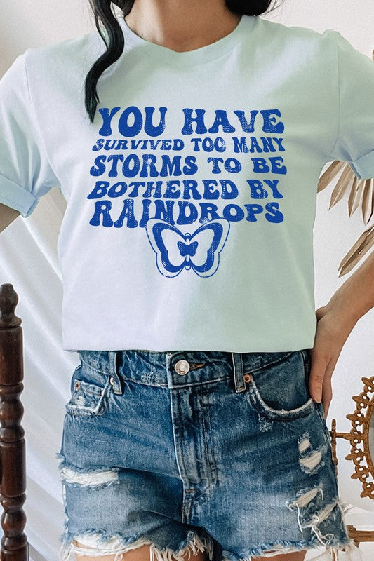 You Have Survived Too Many Storms Graphic Tee T-Shirt