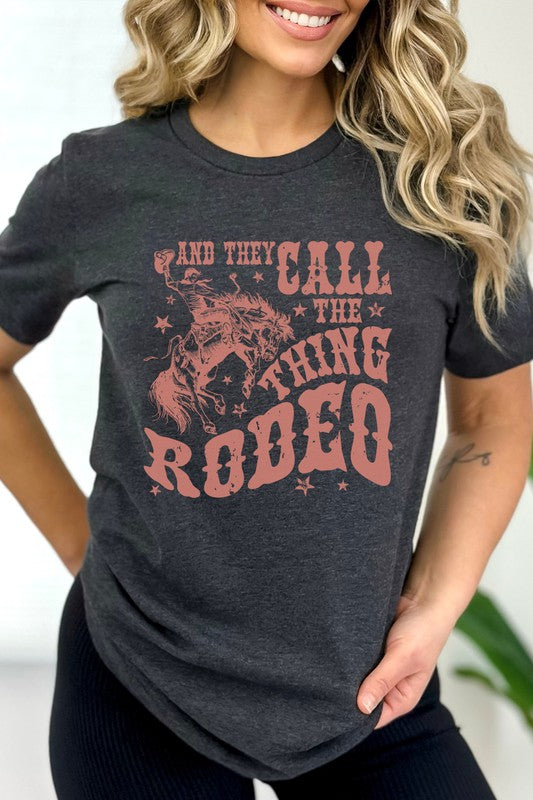 And They Call The Thing Rodeo Western Graphic Tee