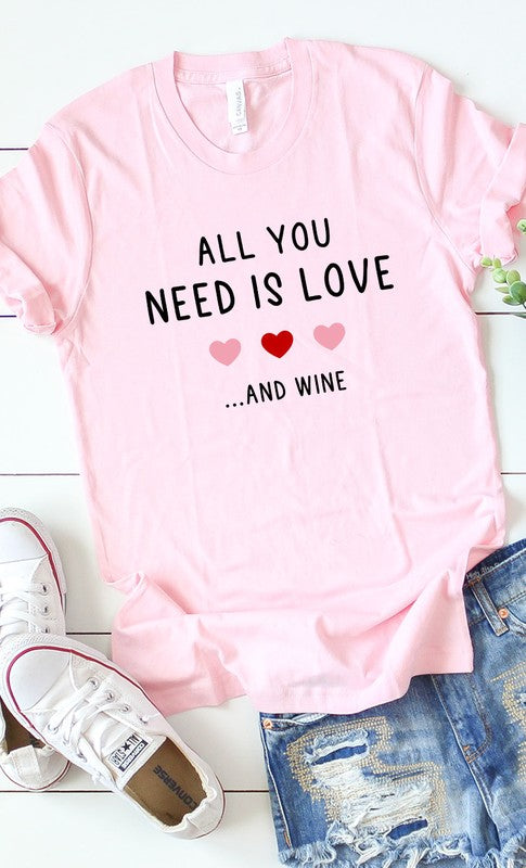 All You Need is Wine Graphic Tee