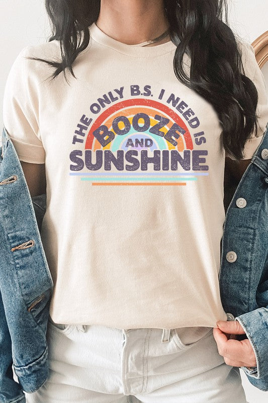 The Only BS I Need Is Booze n Sunshine Graphic Tee