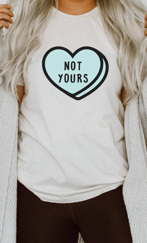 Not Yours Heart Candy Valentines PLUS Graphic Tee