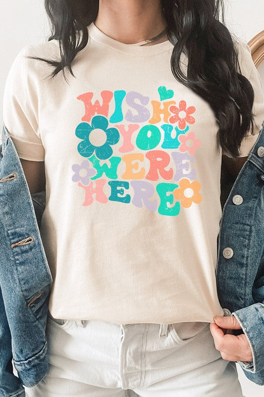 Wish You Were Here Floral Vacation Graphic Tee