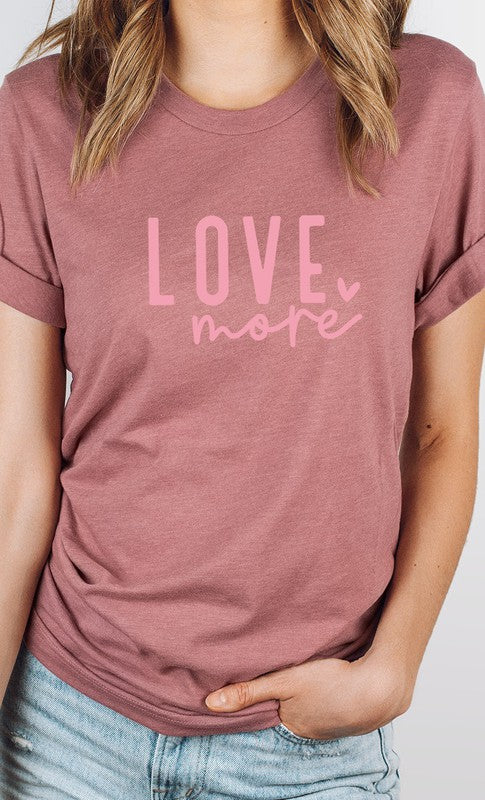 Love More Heart Graphic Tee T-Shirt