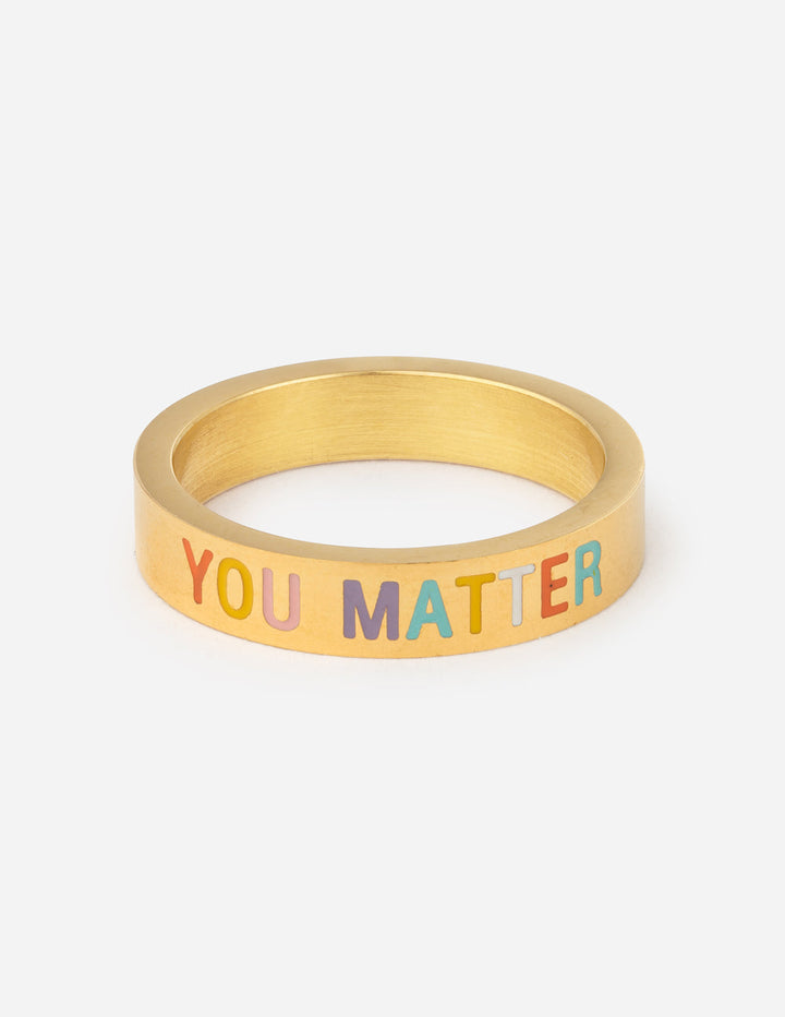 Gold You Matter Ring