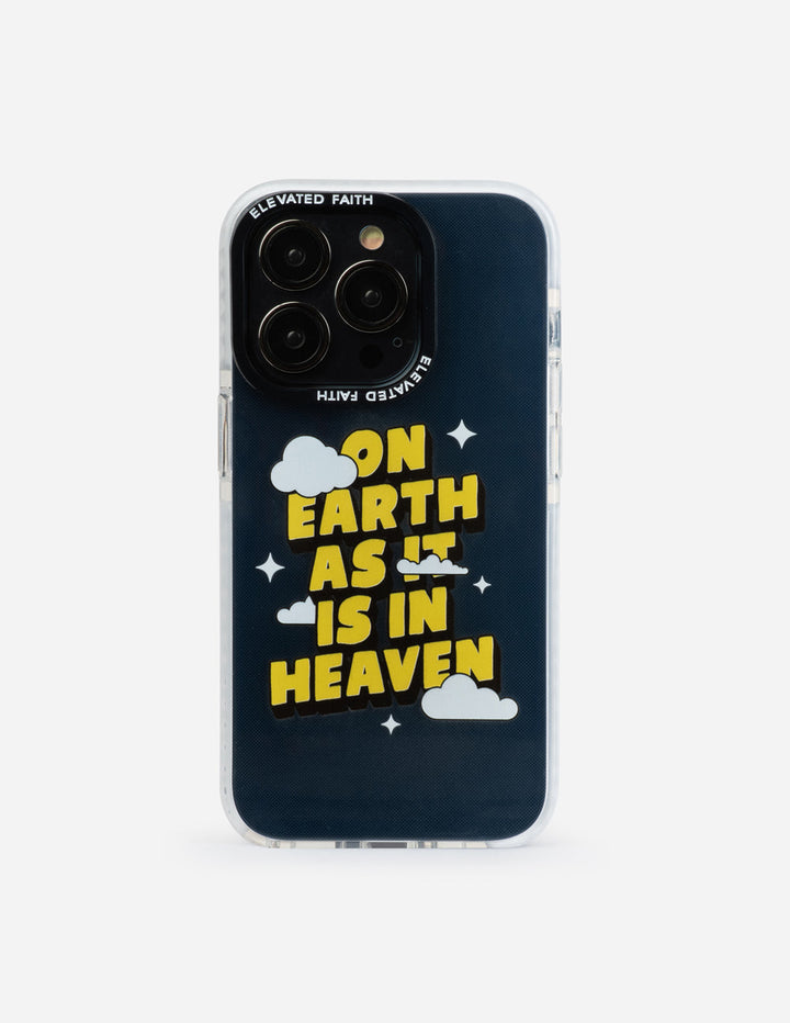 On Earth as it is in Heaven Phone Case