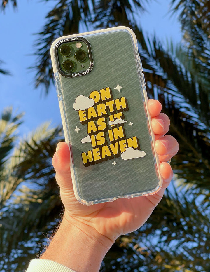 On Earth as it is in Heaven Phone Case