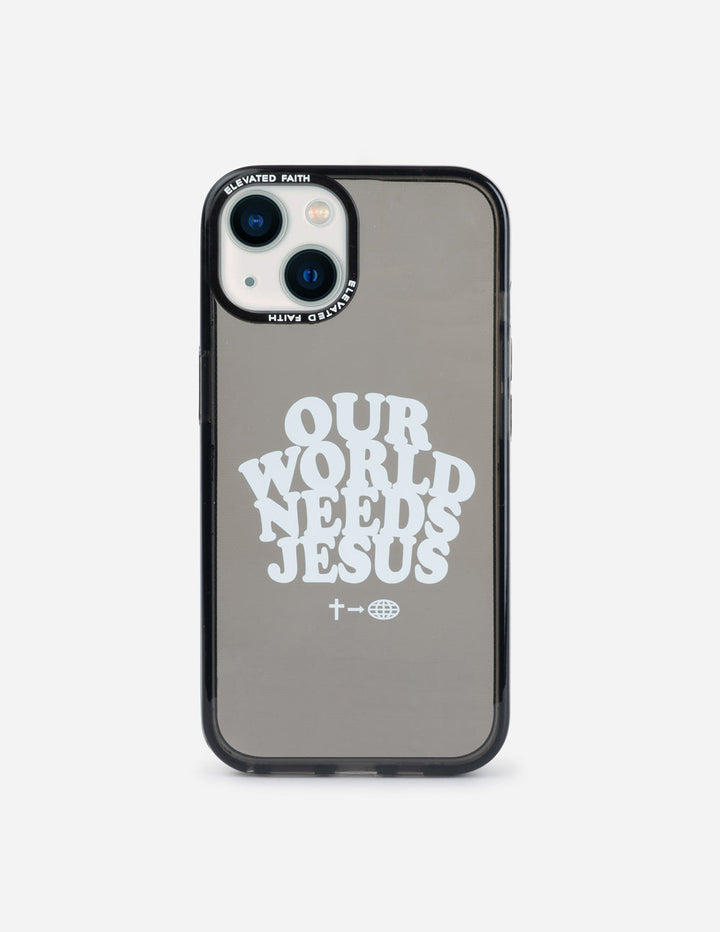 Our World Needs Jesus Phone Case