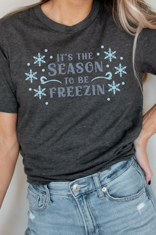 Its The Season To Be Freezin Snowflake Graphic Tee T-Shirt