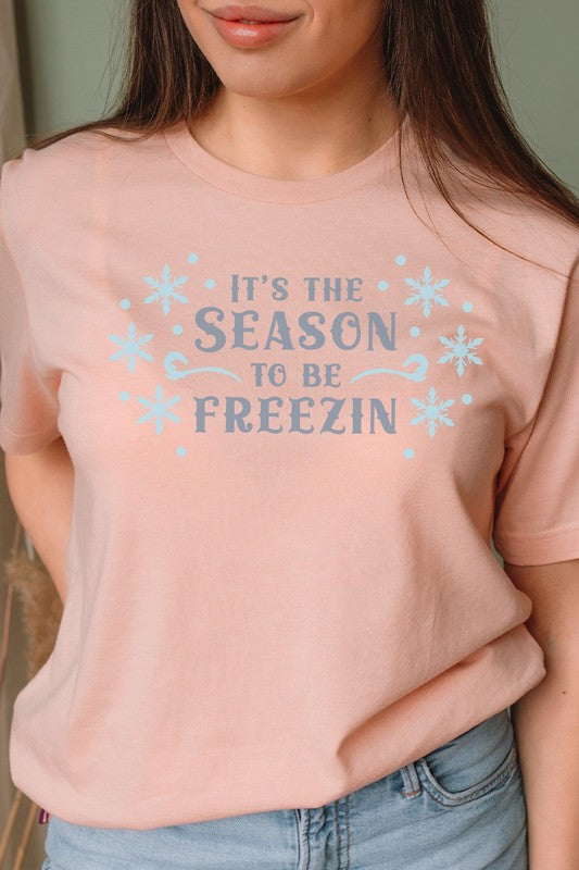 Its The Season To Be Freezin Snowflake Graphic Tee T-Shirt