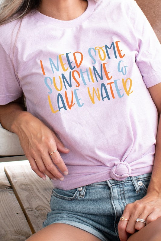 I Need Some Sunshine And Lake Water Graphic Tee