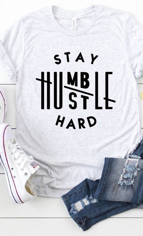 Stay Humble Hustle Hard Graphic Tee T-Shirt