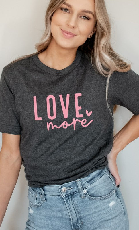 Love More Heart Graphic Tee T-Shirt