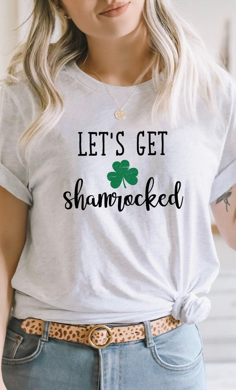 Lets Get Shamrocked Graphic Tee T-Shirt