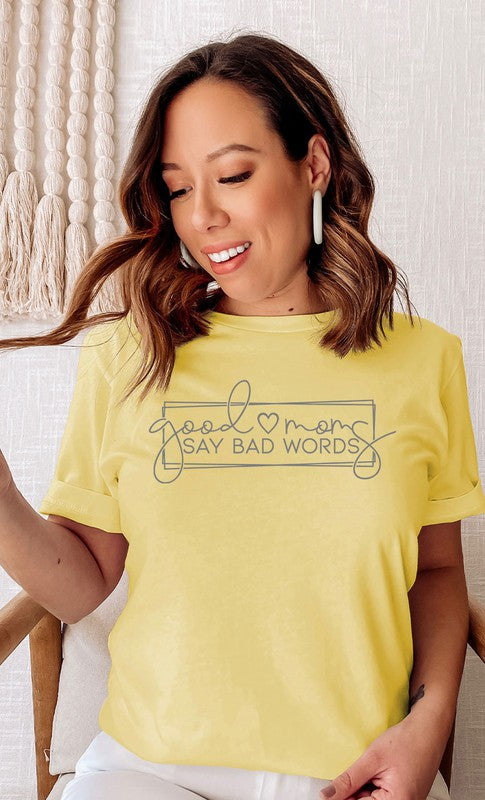 Good Moms Say Bad Words Graphic Tee T-Shirt