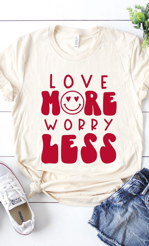 Love More Worry Less Graphic Tee T-Shirt