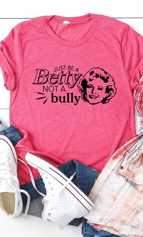 Just Be A Betty Graphic Tee T-Shirt