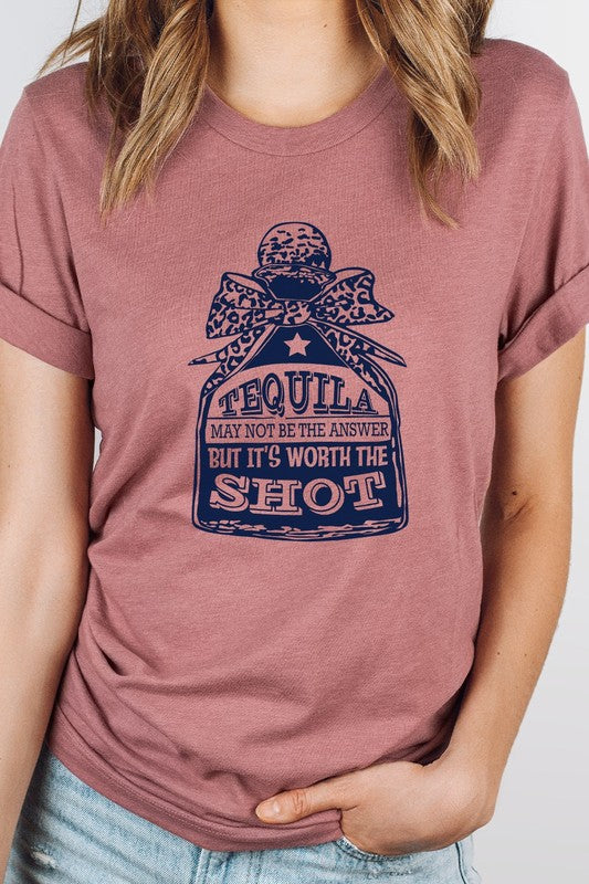 Tequila May Not Be The Answer Party Graphic Tee