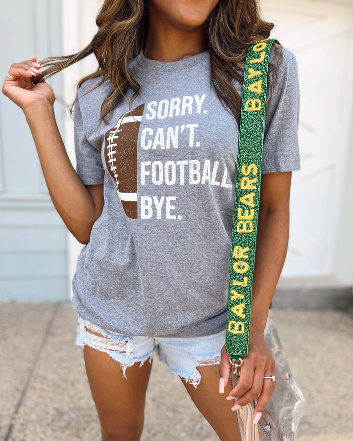 Gray Sorry. Can’t. FOOTBALL. Bye. Unisex Comfy Tee